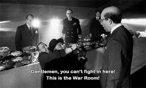 you can't fight in here this is the war room