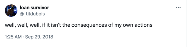 image of twitter user geraldinreverse, tweet text reads "well, well, well, if it isn't the consequences of my own actions."